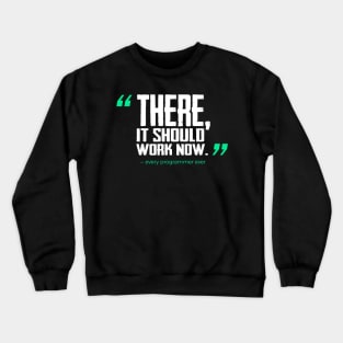 There, it should work now - Funny Programming Jokes Crewneck Sweatshirt